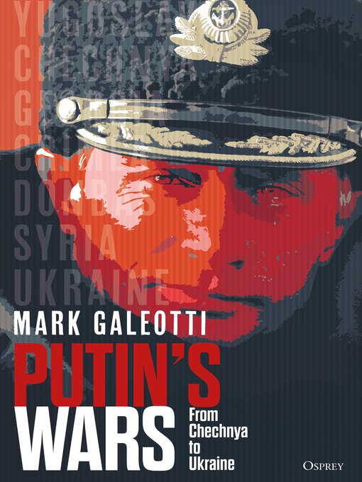Title details for Putin's Wars by Mark Galeotti - Available